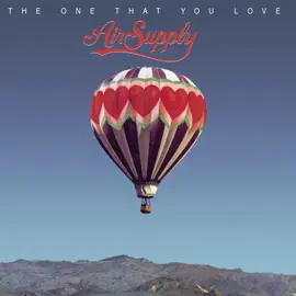 The One That You Love - Air Supply